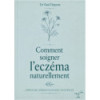 Comment soigner l'eczéma naturellement