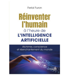 Réinventer l'humain à l'heure de l'intelligence artificielle