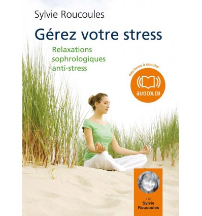 Gérez votre stress - 2 CD audio