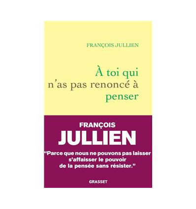 À toi qui n'a pas renoncé à penser.