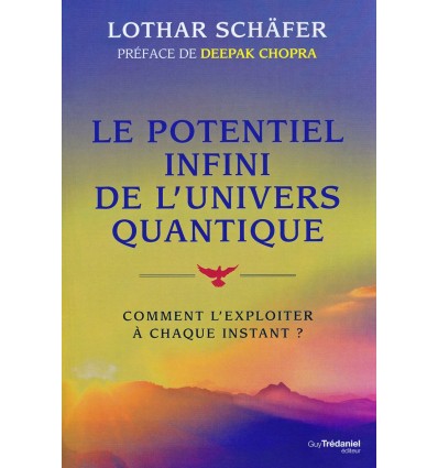 Le potentiel infini de l'univers quantique