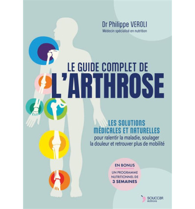 Le guide complet de l'arthrose.