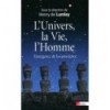 L’Univers, la Vie, l’Homme