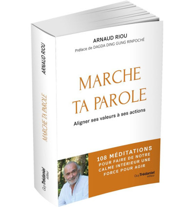 Marche ta parole. Aligner ses valeurs à ses actions.