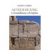Autour de Jung. Le bouddhisme et la Sophia
