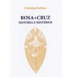 Rosa+Cruz, história e mistérios