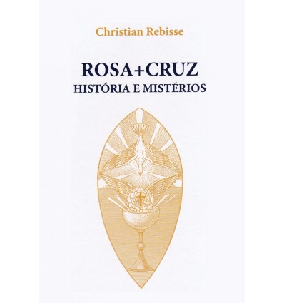 Rosa+Cruz, história e mistérios