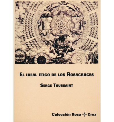 El ideal ético de los Rosacruces