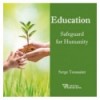 Education, safeguard for Humanity