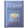L’espoir en cadeau
