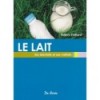 Le lait, ses bienfaits et ses méfaits