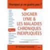 Soigner lyme et les maladies chroniques inexpliquées