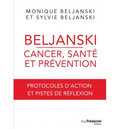 Beljanski, cancer, santé et prévention