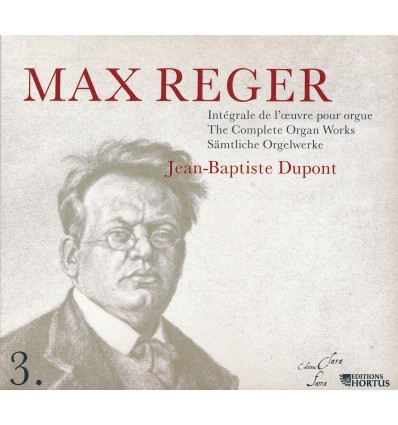 Max Reger - Intégrale de l'oeuvre pour orgue - Vol. 3