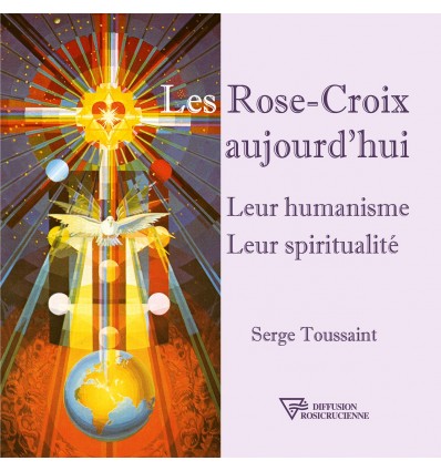 Les Rose-Croix aujourd'hui