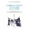 L'ombre du poteau et le carré de la terre