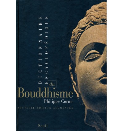 Dictionnaire encyclopédique du bouddhisme