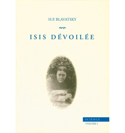 Isis dévoilée – Vol. 1 : Science