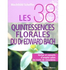 Les 38 quintessences florales du Dr Edward Bach