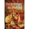 La technique du disciple