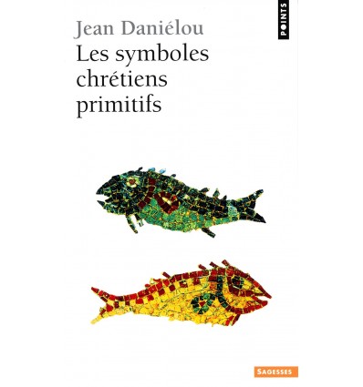 Les symboles chrétiens primitifs