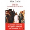 Jésus, l’homme qui était Dieu