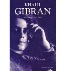 Œuvres complètes - Khalil Gibran