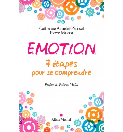 Emotion : 7 étapes pour se comprendre