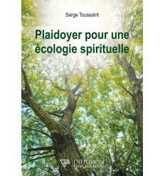 Plaidoyer pour une écologie spirituelle