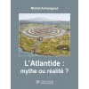 L'Atlantide : mythe ou réalité ?