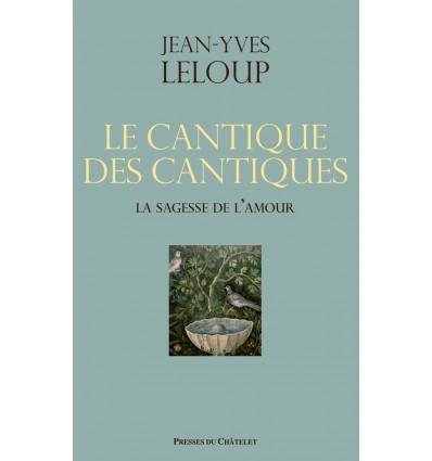 Le Cantique des Cantiques - La sagesse de l'amour