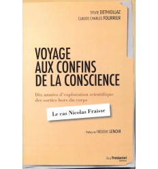 Voyage aux confins de la conscience - Préface de Frédéric Lenoir