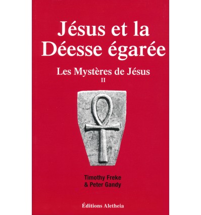 Jésus et la déesse égarée - Tome 2