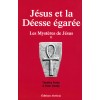 Jésus et la déesse égarée - Tome 2