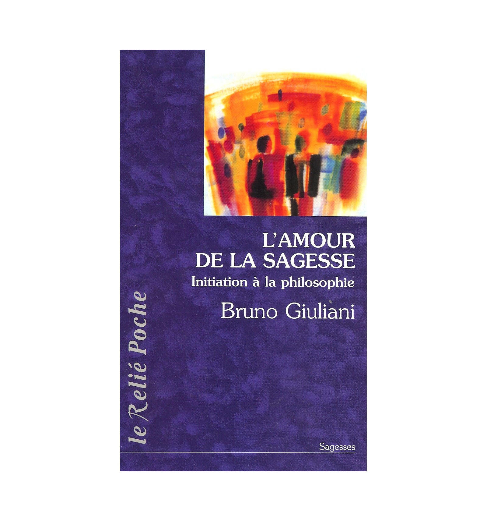 L’amour de la sagesse - Bruno Giuliani