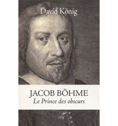 Jacob Böhme Le prince des obscurs