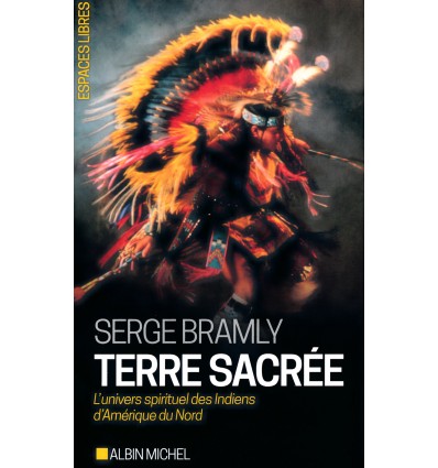 Terre sacrée - L'univers spirituel des Indiens d'Amérique du Nord