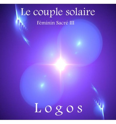 Le couple solaire - Féminin sacré III