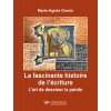 FASCINANTE HISTOIRE DE L ECRITURE