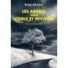 Les arbres entre visible et invisible