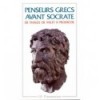 PENSEURS GRECS AVANT SOCRATE 