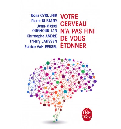 Votre cerveau n'a pas fini de vous étonner