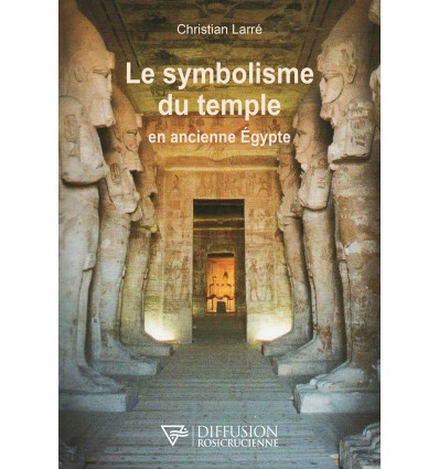 SYMBOLISME DU TEMPLE EN ANCIENNE EGYPTE 