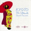 KYOTO THE ULTIMATE SOUND SOUVENIR CD