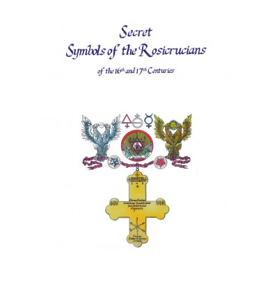 Secret symbols of the Rosicrucians of the 16th and 17th centuries