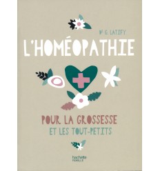 HOMEOPATHIE POUR LA GROSSESSE ET LES TOUT PETITS