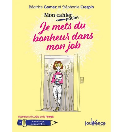 Je mets du bonheur dans mon job