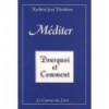 Méditer, pourquoi et comment