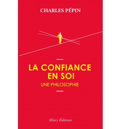 CONFIANCE EN SOI UNE PHILOSOPHIE