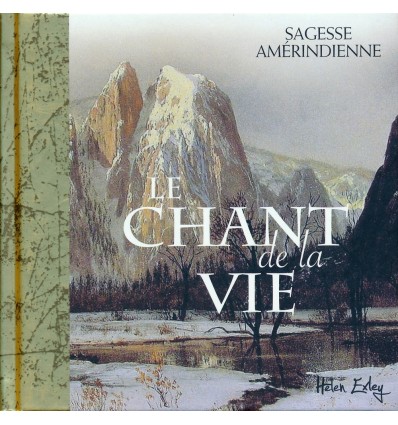 CHANT DE LA VIE SAGESSE AMERINDIENNE